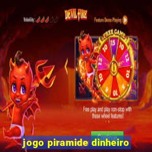 jogo piramide dinheiro